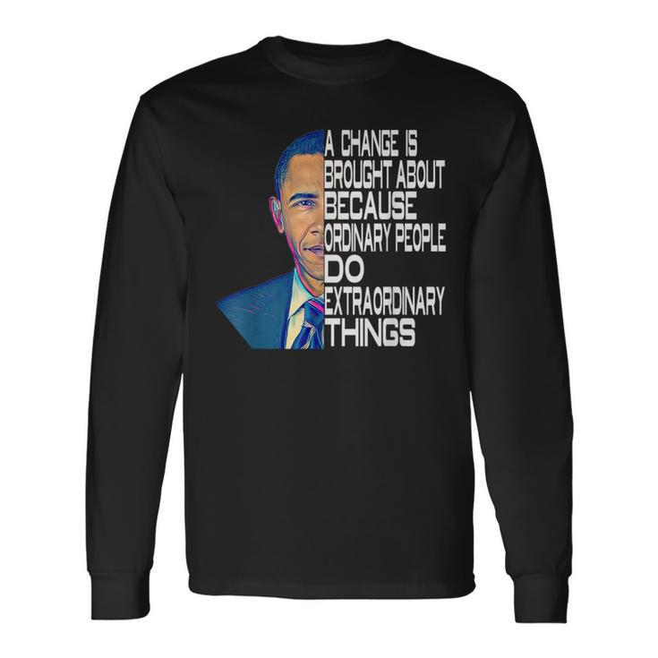 Barack Obama 44Th Usa President Political Quotes Long Sleeve T-Shirt Gifts ideas