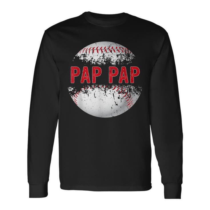 Baseball Softball Lover Ball Pap Pap Father's Day Dad Papa Long Sleeve T-Shirt