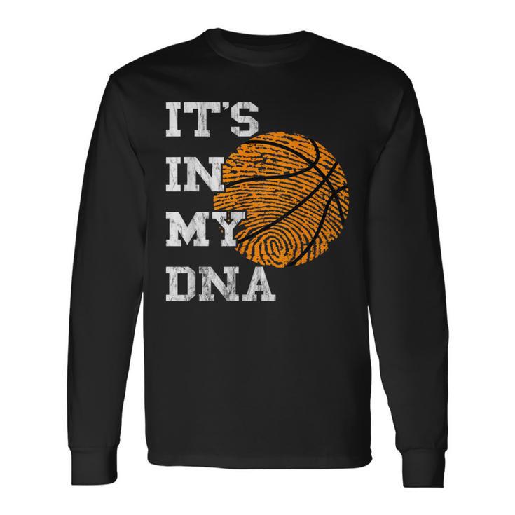 Basketball It's In My Dna Fingerprint Playing Basketball Long Sleeve T-Shirt