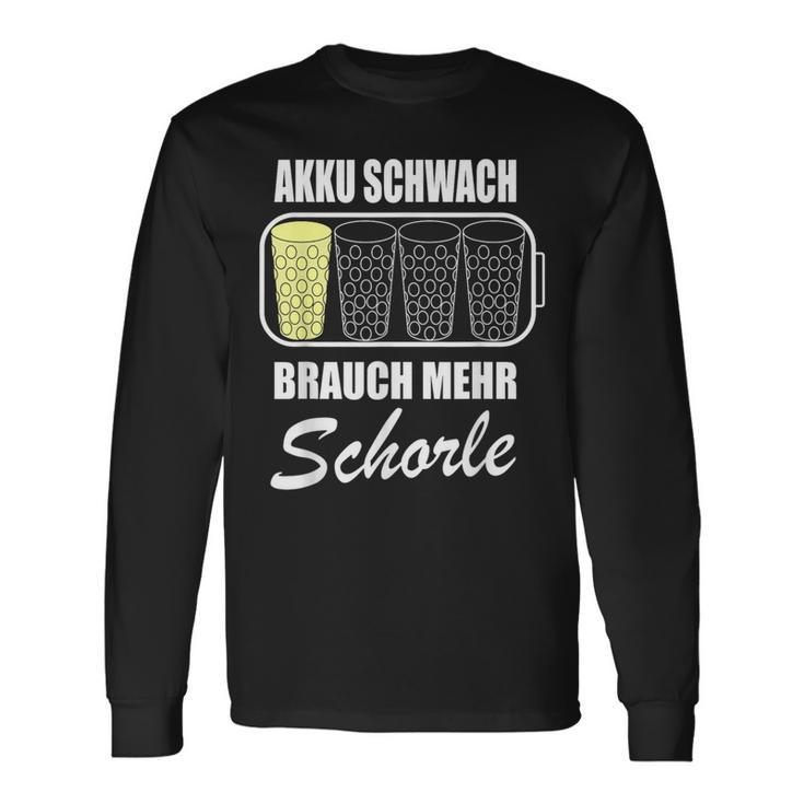 Battery Weak Brauch Mehr Schorle Dubbeglas Pfalz Weinfest Langarmshirts Geschenkideen