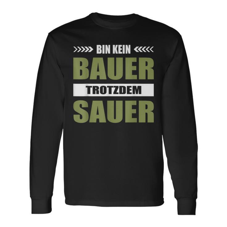 Bauernproteste Unterstützen Bin Kein Bauer Trotzdem Sauer Langarmshirts Geschenkideen