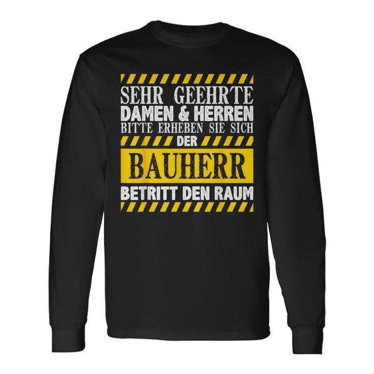 Bauherr Betritt Den Raum Richtfest Hausbau Langarmshirts Geschenkideen