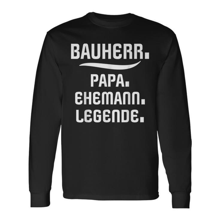 Bauherr Papa Slogan Richtfestfest Ehemann Bauherr Langarmshirts Geschenkideen