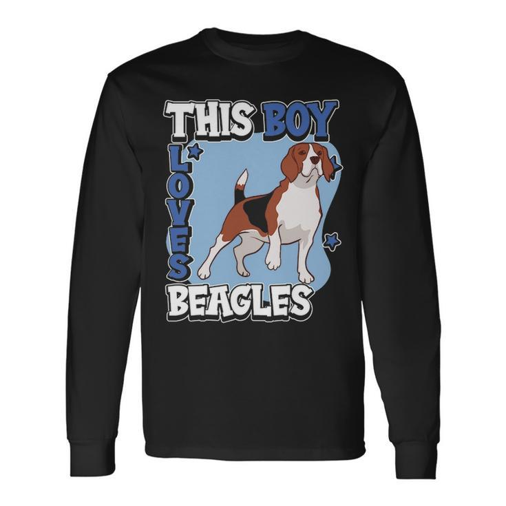 Beagle Quote Dog Owner This Boy Loves Beagles Long Sleeve T-Shirt
