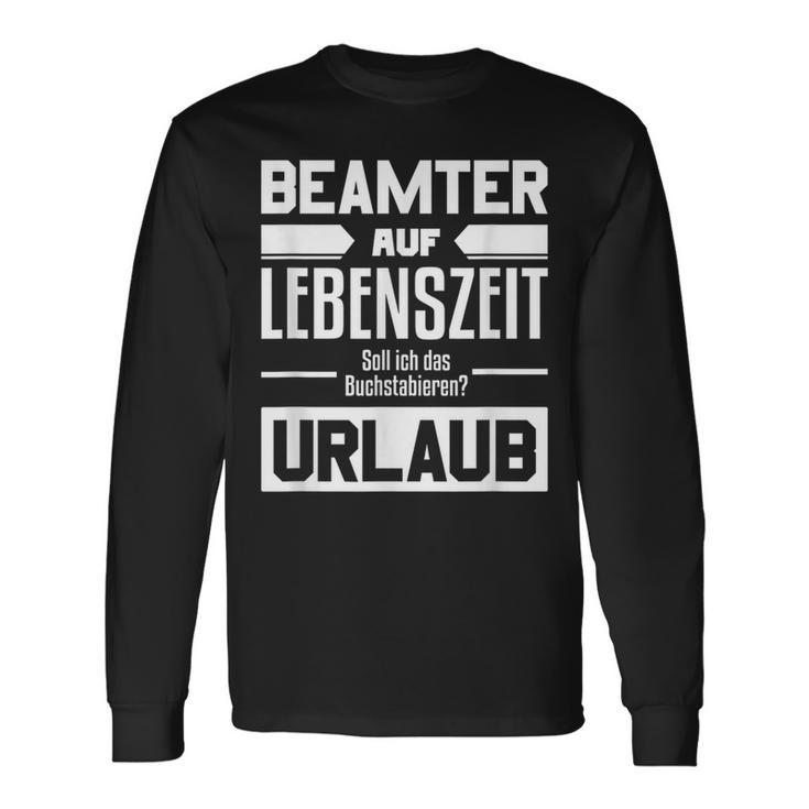 Beamter Auf Lebenszeit Beamter Auf Lebenszeit German Language Langarmshirts Geschenkideen