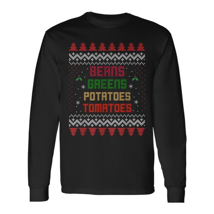 Beans Greens Potatoes Tomatoes Thanksgiving Long Sleeve T-Shirt