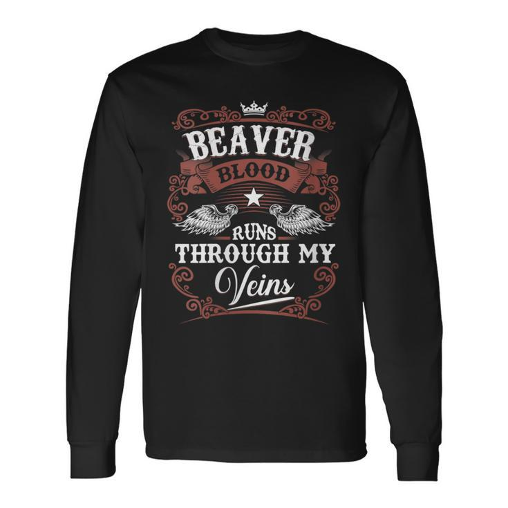 Beaver Blood Runs Through My Veins Vintage Family Name Long Sleeve T-Shirt