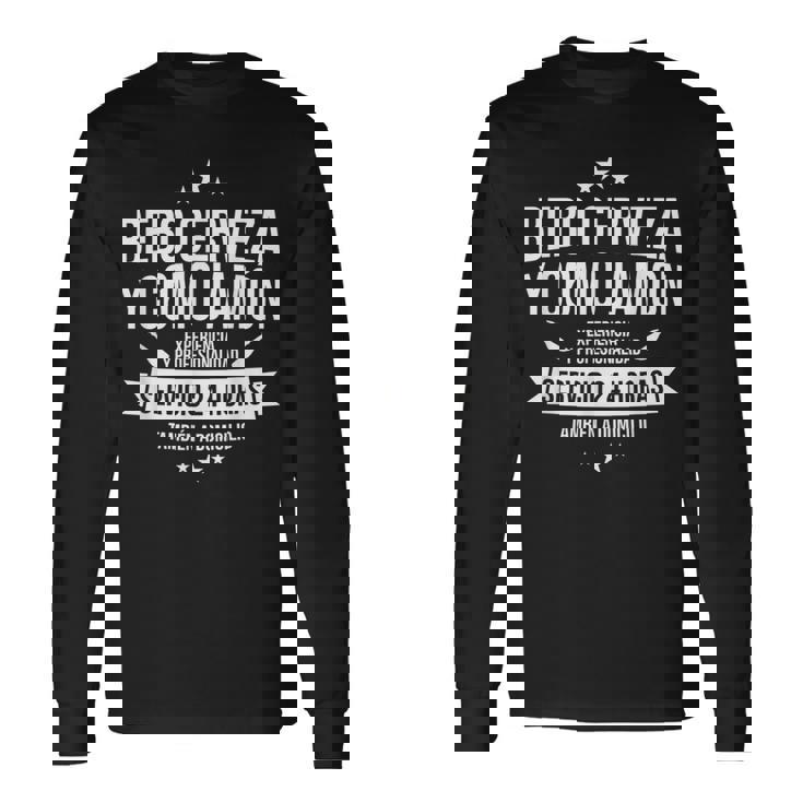 Bebo Cerveza Y Como Jamon A Domicilio Servicio Garantizado Camiseta de manga larga
