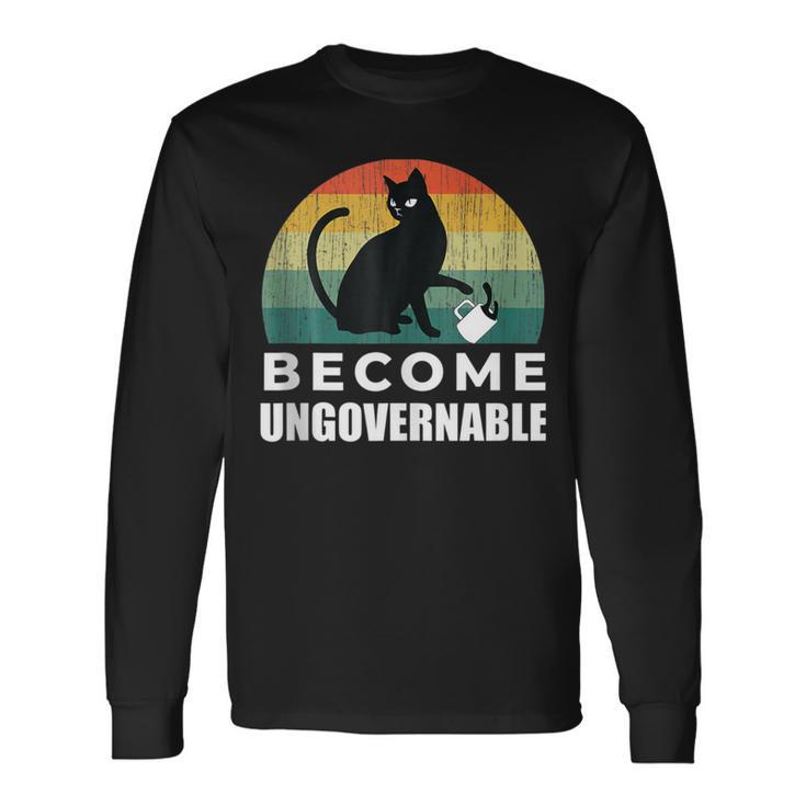 Become Ungovernable I Do What I Want Cat Long Sleeve T-Shirt