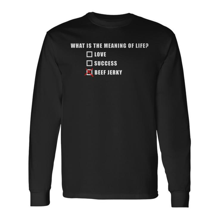 Beef Jerky Is Always The Answer Beef Jerky Lovers Long Sleeve T-Shirt