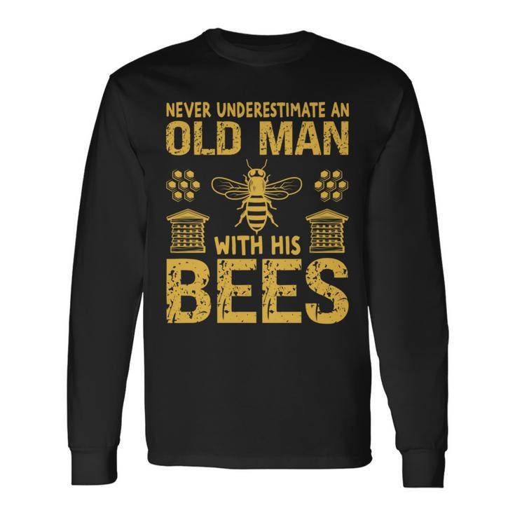 Beekeeping Never Underestimate An Old Man With His Bees Long Sleeve T-Shirt