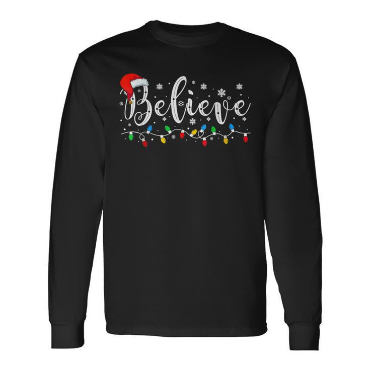 Believe In Santa Claus Believe Christmas Pajama Christmas Long Sleeve T-Shirt