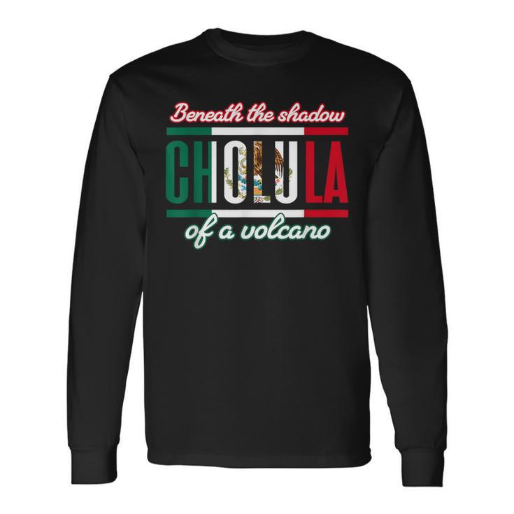 Beneath The Shadow Of A Volcano Long Sleeve T-Shirt