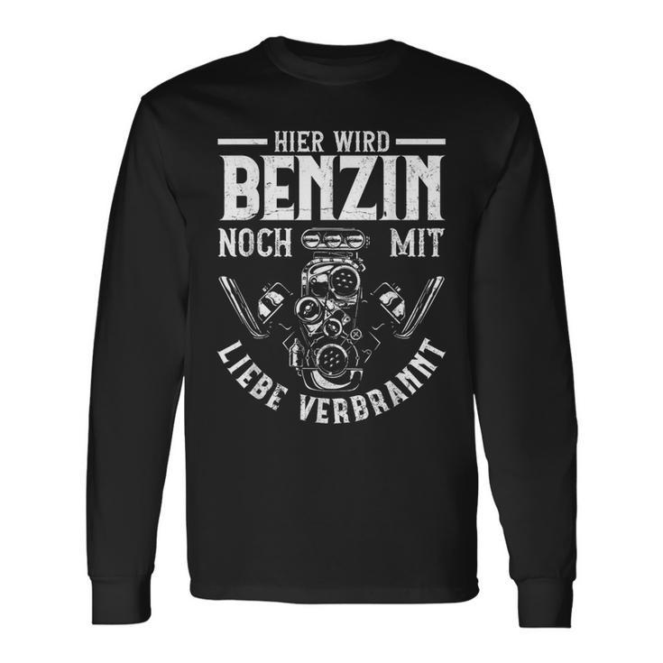 Benzin Noch Mit Liebe Verbrannt Langarmshirts Geschenkideen