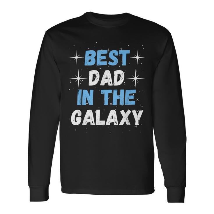 Best Dad In The Galaxy -Atertagsgeschenk Für Papa Langarmshirts Geschenkideen