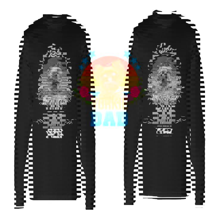 Best Dog Dad Ever Yorkie Floral Retro Father Day Love Mother Long Sleeve T-Shirt