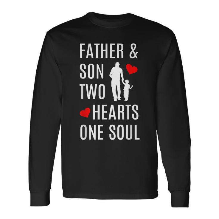 Best Father And Son Dad Sons Hand In Hand Heart Soul Long Sleeve T-Shirt