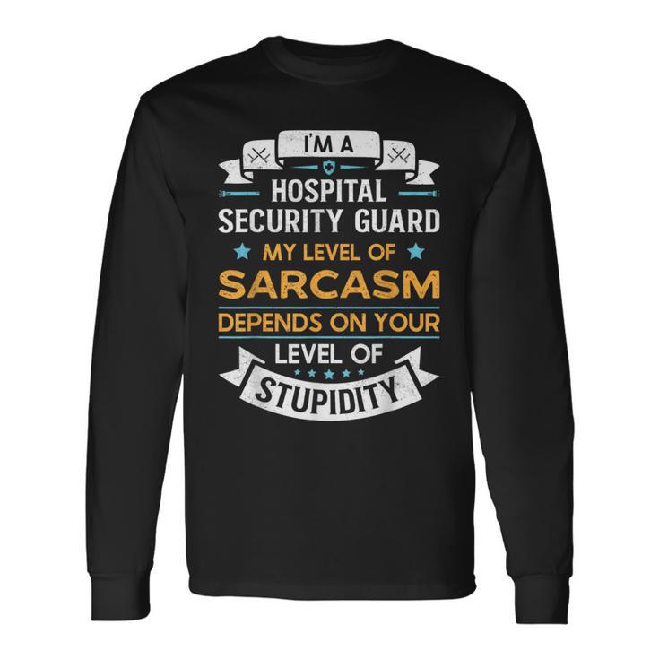 Best Hospital Security Guard Watchman Security Guard Dad Long Sleeve T-Shirt Gifts ideas