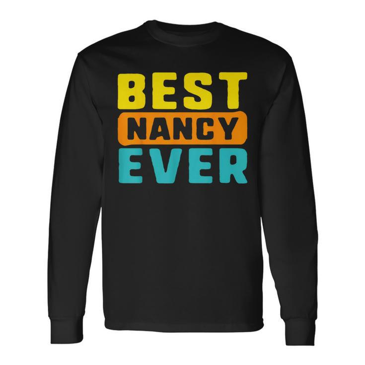 Best Nancy Ever Vintage Name Birthday Present Name Christmas Long Sleeve T-Shirt