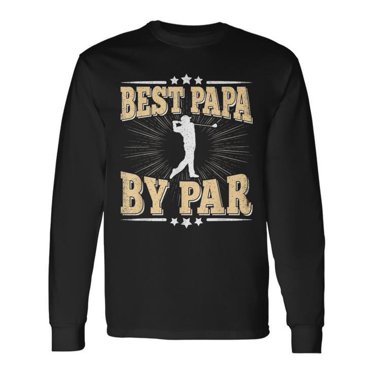 Best Papa By Par Retro Golf Player Daddy Dad Fathers Day Long Sleeve T-Shirt