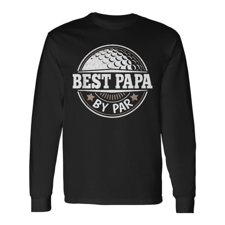 Best Papa By Par Vintage Golf Player Daddy Dad Fathers Day Long Sleeve T-Shirt Gifts ideas