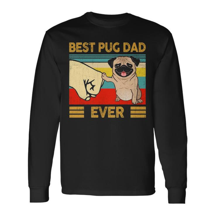 Best Pug Dad Ever Retro Vintage Fun Daddy Father's Day Long Sleeve T-Shirt
