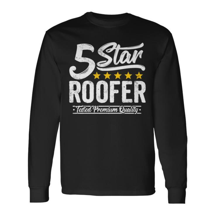 Best Roofer 5 Star Long Sleeve T-Shirt