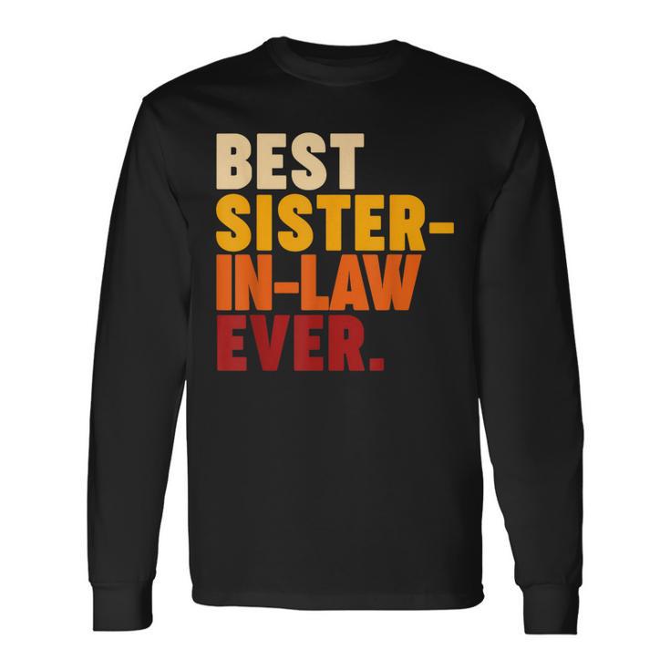 Best Sister-In-Law Ever Long Sleeve T-Shirt