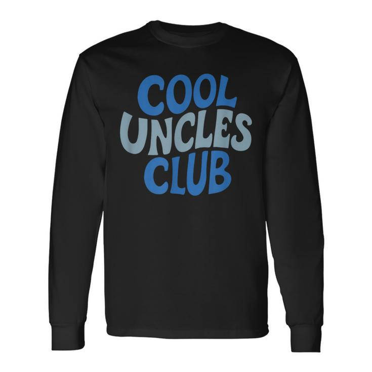 Best Uncle Cool Uncle Club Great Uncle From Niece Long Sleeve T-Shirt