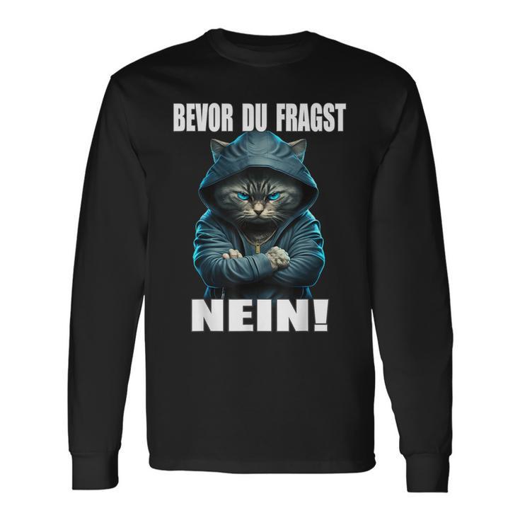 Bevor Du Fragst Nein Provokante Ironie Cat Langarmshirts Geschenkideen