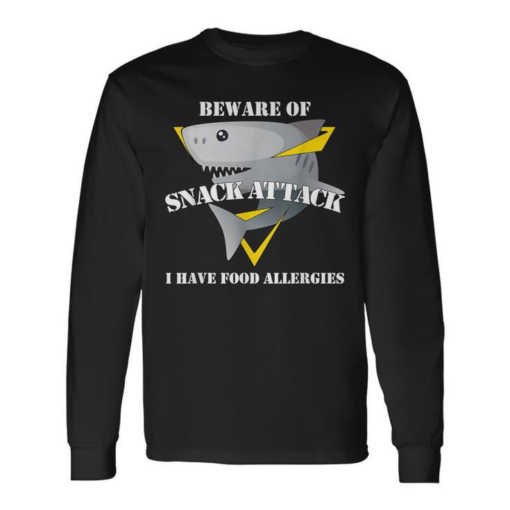 Beware Of Snack Attack I Have Food Allergies Shark Long Sleeve T-Shirt