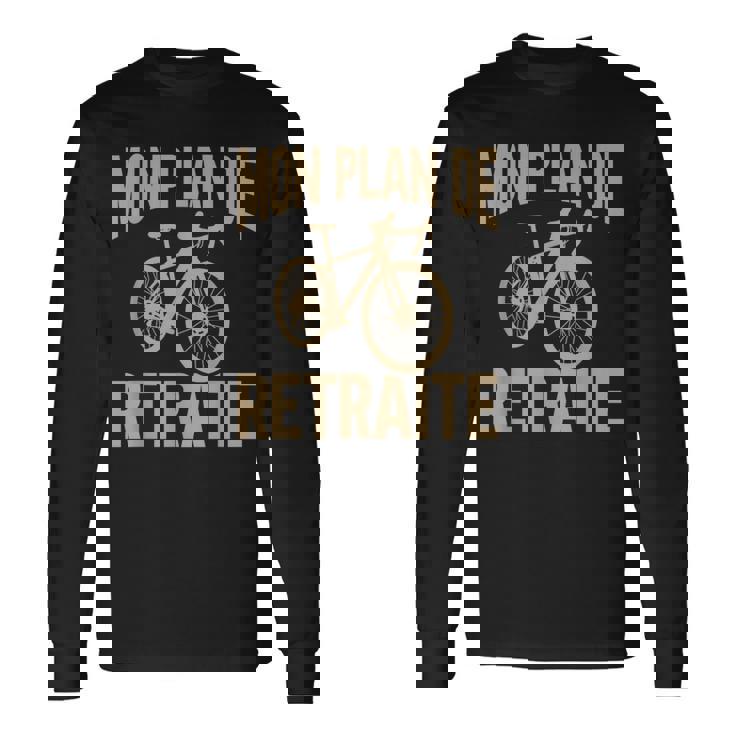 Bicyclette Drôle Mon Plan De Retraite Cycliste Routett T-shirt à manches longues