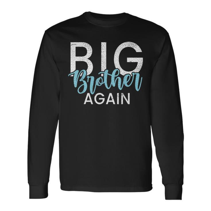 Big Brother Again Big Brother Long Sleeve T-Shirt