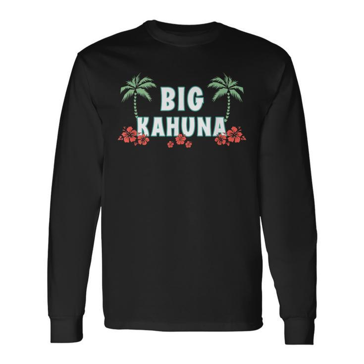 Big Kahuna Hawaii Theme Tropical Island Sorority Reveal Big Long Sleeve T-Shirt