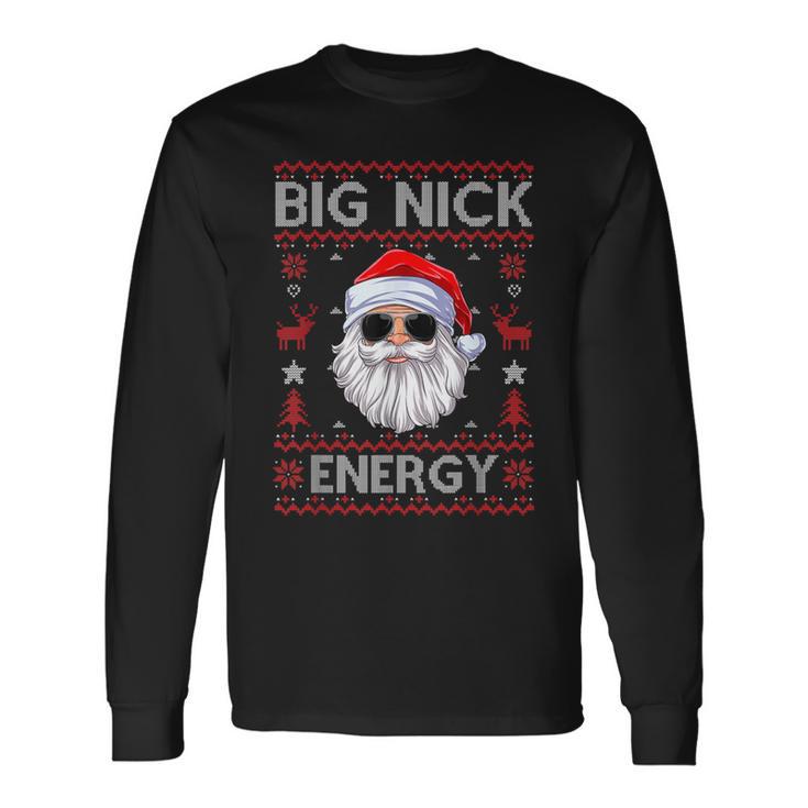 Big Nick Energy Santa Christmas Ugly Xmas Sweater Long Sleeve T-Shirt