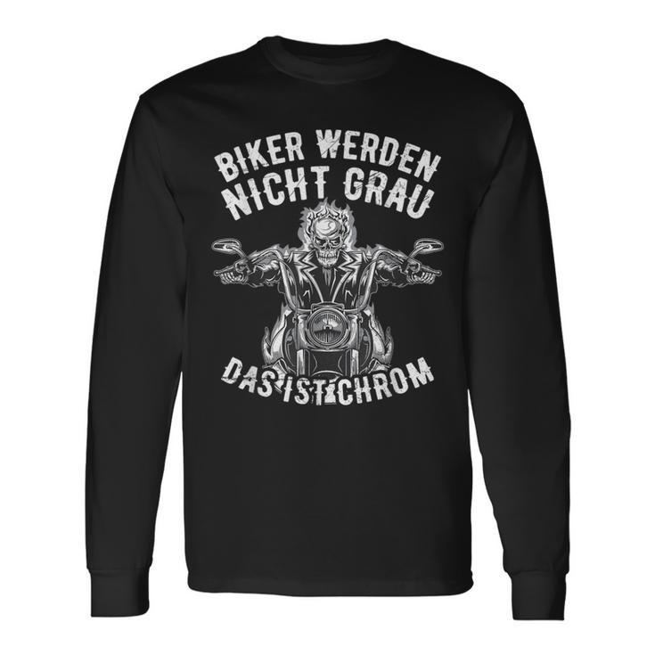 Biker Werden Nicht Grau Das Ist Chrome Motorcycle S Langarmshirts Geschenkideen