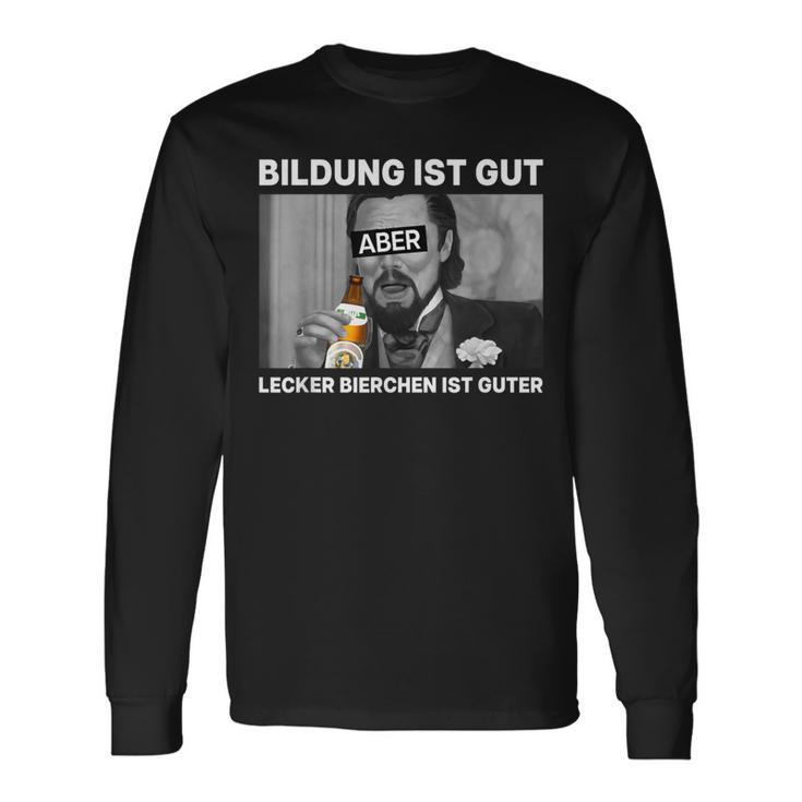 Bildung Ist Gut X Lecker Bierchen Langarmshirts Geschenkideen