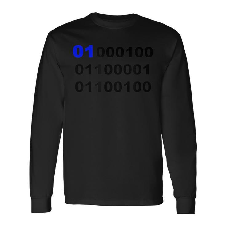Binary Number 1 Dad T For Father Long Sleeve T-Shirt