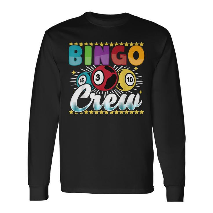 Bingo Player Gambling Bingo Crew Long Sleeve T-Shirt