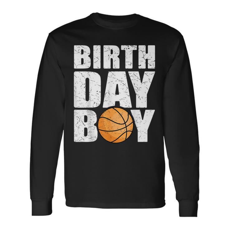 Birthday Boy Basketball Theme Party Future Basketball Player Long Sleeve T-Shirt