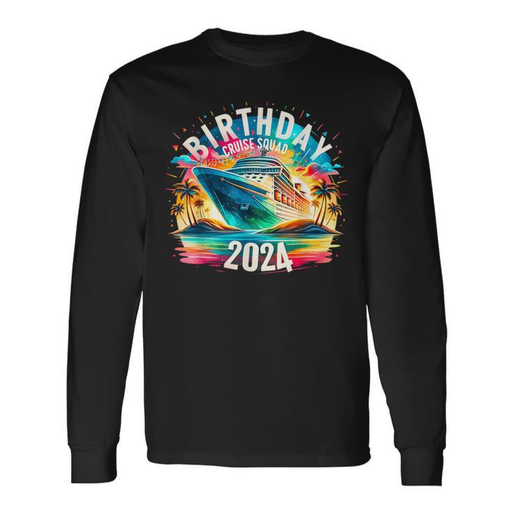 Birthday Cruise Squad 2024 Birthday Party Cruise 2024 Long Sleeve T-Shirt