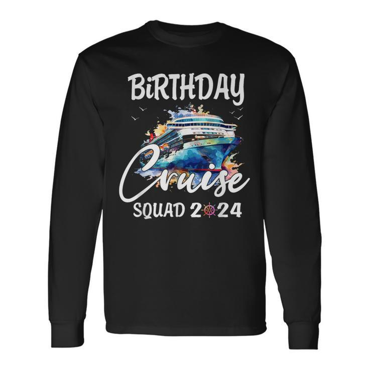 Birthday Cruise Squad 2024 Group Matching Bday Cruise Party Long Sleeve T-Shirt
