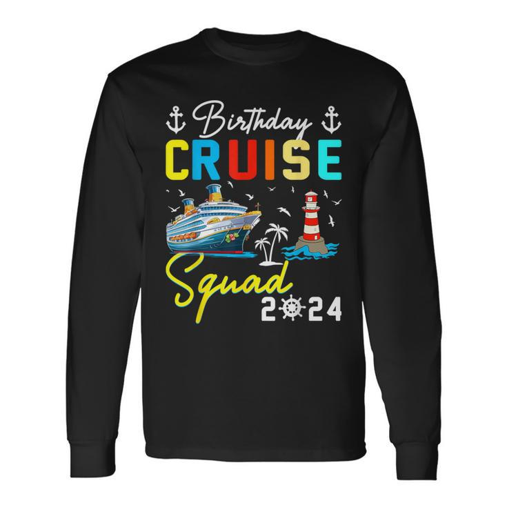Birthday Cruise Squad 2024 Matching Cruise Ship Birthday Long Sleeve T-Shirt