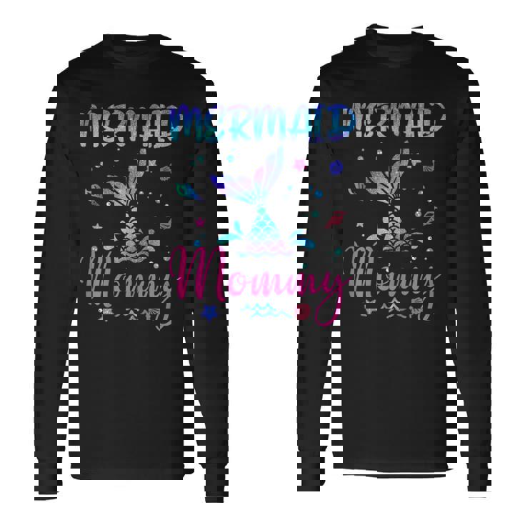 Birthday Mermaid Mommy Matching Family Bday Party Squad Long Sleeve T-Shirt Gifts ideas Birthday Mermaid Mommy Matching Family Bday Party Squad Long Sleeve T-Shirt Gifts ideas