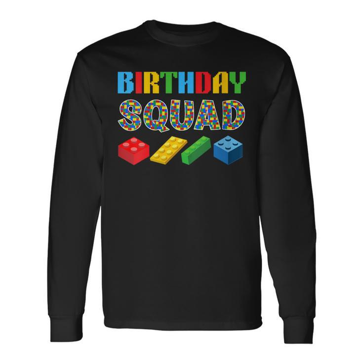 Birthday Squad Blocks Building Master Builder Bday Long Sleeve T-Shirt Gifts ideas