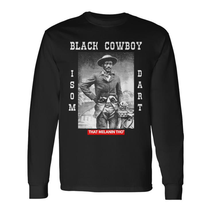 Black Cowboy Isom Dart African American Black Cowboy History Long Sleeve T-Shirt