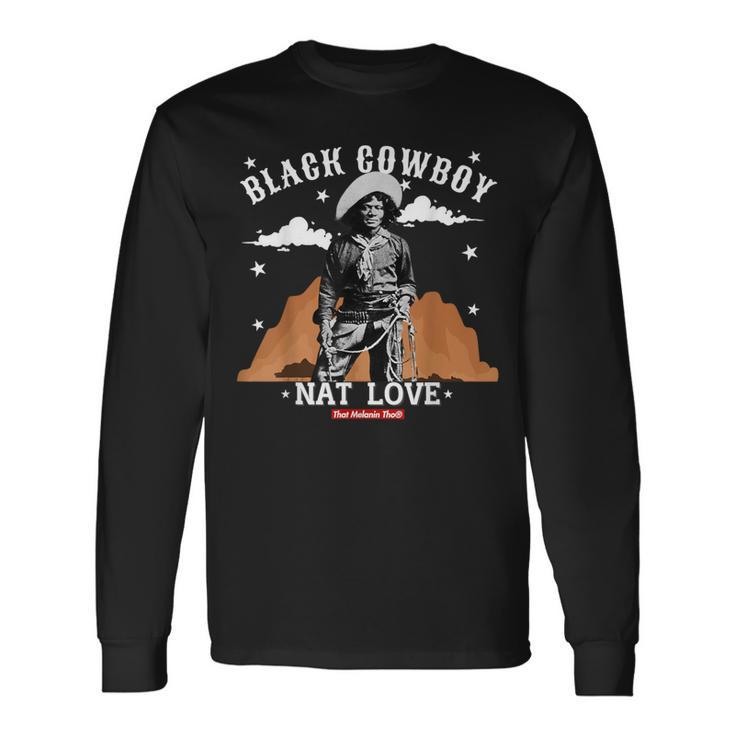 Black Cowboy Nat Love African American Cowboys Black History Long Sleeve T-Shirt Gifts ideas