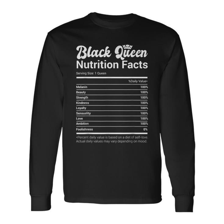 Black Queen Nutrition Facts African American Pride Melanin Long Sleeve T-Shirt
