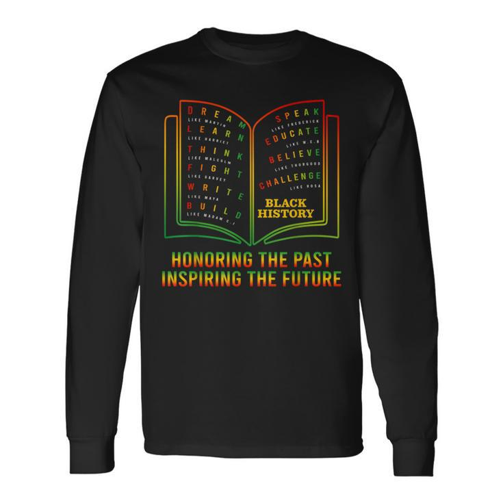 Black History Honoring Past Inspiring The Future Book Bhm Long Sleeve T-Shirt