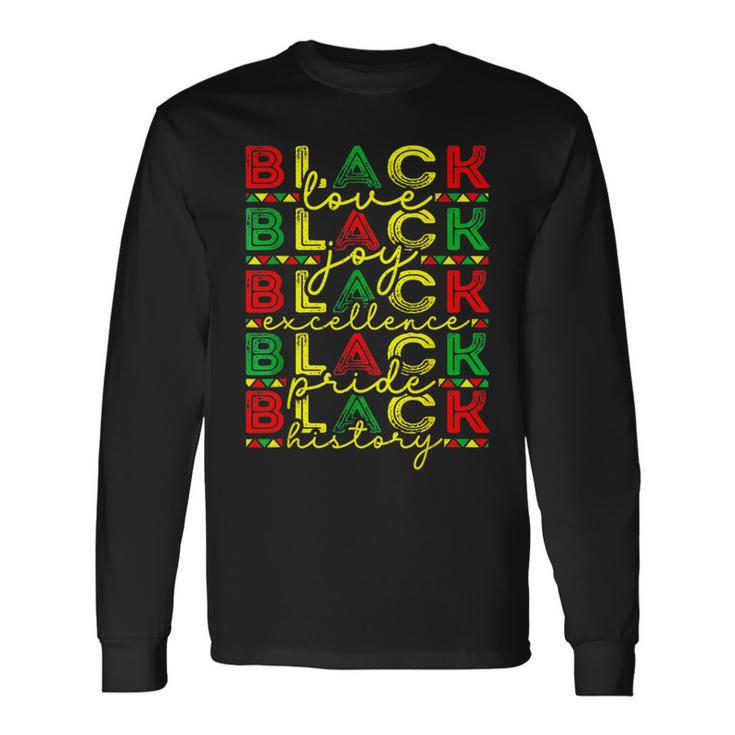 Black History Love Joy Pride African American Long Sleeve T-Shirt